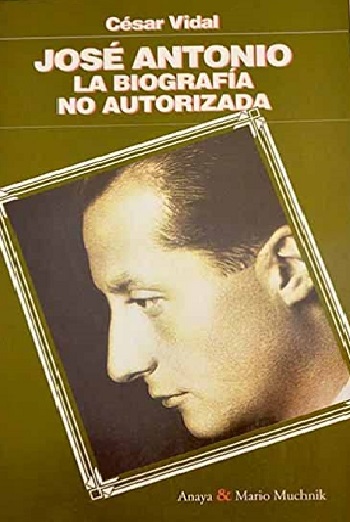 José Antonio La biografía no autorizada Libros Vividos