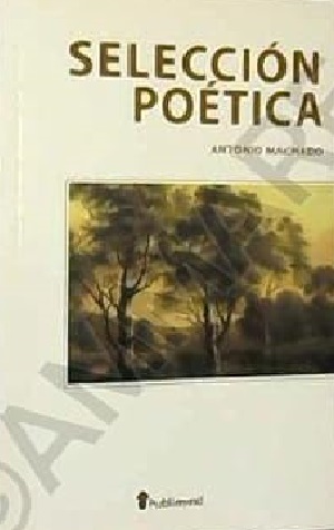 Selección Poética: Antonio Machado