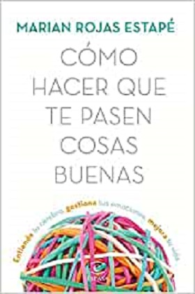 Cómo hacer que te pasen cosas buenas