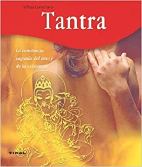 Tantra. La Conciencia Sagrada del Sexo y de la Existencia - Libros Vividos