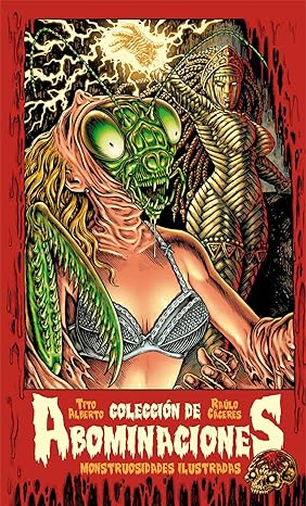Colección de abominaciones: Monstruosidades ilustradas