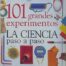 101 grandes experimentos: La ciencia paso a paso