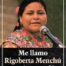 Me llamo Rigoberta Menchú y así me nació la conciencia