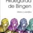 Hildegarda de Bingen: Mística y científica