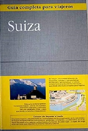 Suiza: Guía completa para viajeros