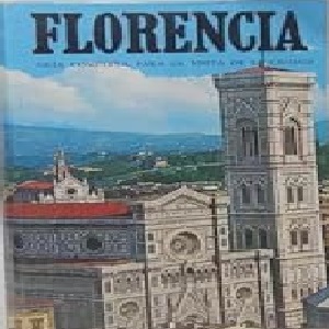Florencia: Guía completa para la visita de la ciudad