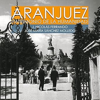 Aranjuez: Patrimonio de la Humanidad