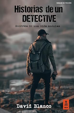 Historias de un detective: Secretos de una vida anónima