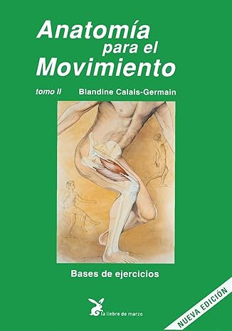 Anatomía para el movimiento. Bases de ejercicios - Tomo II