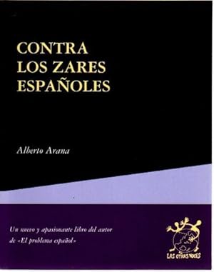 Contra los zares españoles