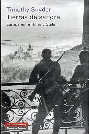 Tierras de sangre: Europa entre Hitler y Stalin