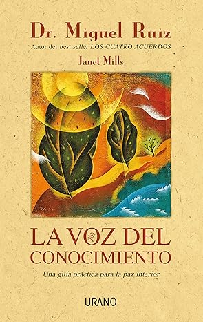 La voz del conocimiento: Una guía práctica para la paz interior