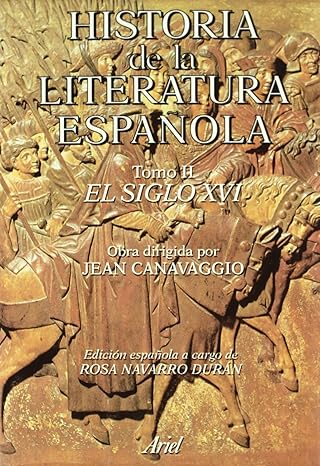 Historia literatura española: El siglo XVI: Tomo II