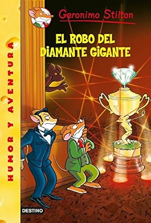 El robo del diamante gigante: Geronimo Stilton 53