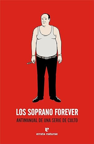 Los Soprano Forever: Antimanual de una serie de culto