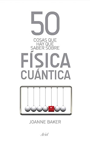 50 cosas que hay que saber sobre física cuántica