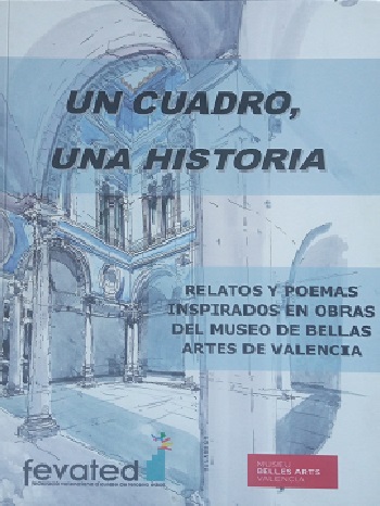 Un cuadro, una historia: Relatos y poemas inspirados en obras del museo de bellas artes de valencia