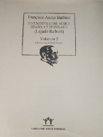 Documentos sobre música española y epistolario (Legado Barbieri)