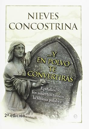 ... Y en polvo te convertirás: Epitafios: los muertos tienen la última palabra