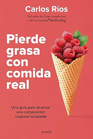 Pierde grasa con comida real