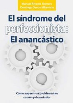 El síndrome del perfeccionista: El anancástico
