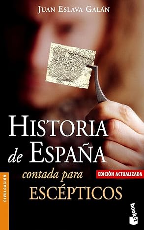 Historia de España: Contada para escépticos