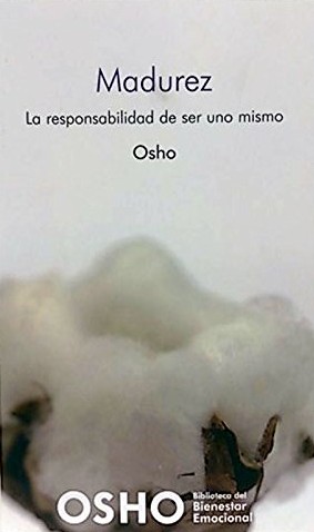 Madurez: La responsabilidad de ser uno mismo