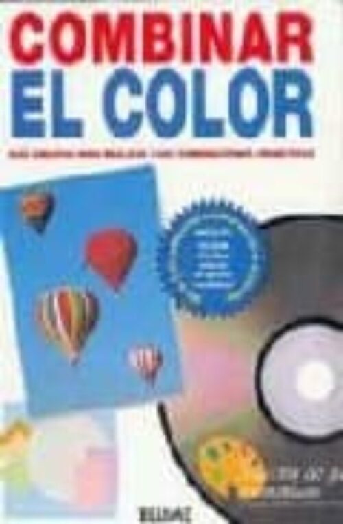 Combinar el color: Guía creativa para realizar 1662 combinaciones cromáticas (Incluye CD-Rom)