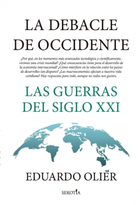 La debacle de Occidente: Las guerras del siglo XXI